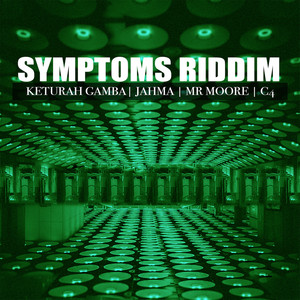 Symptoms Riddim (Explicit)