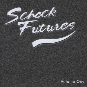 Schock Futures, Volume One