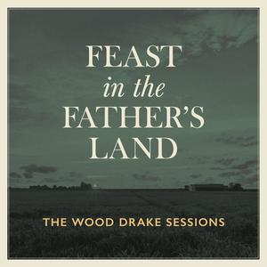 Feast in the Father's Land (feat. Russ Mohr)