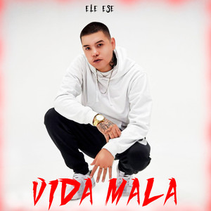 Vida mala (Explicit)