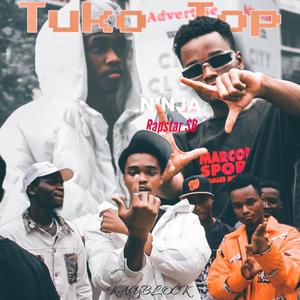 Tuko Top (feat. Ninjaa) [Explicit]