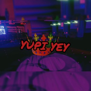 Yupi Yey (feat. Bipo Kid, Broke & Gaby Csd) [Explicit]