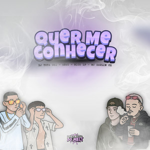 Quer Me Conhecer (Explicit)