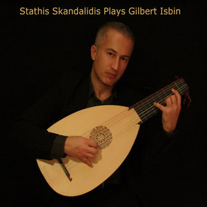 Stathis Skandalidis Plays Gilbert Isbin