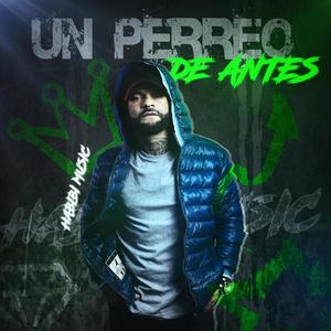 Un Perreo de Antes