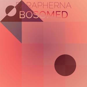 Parapherna Bosomed