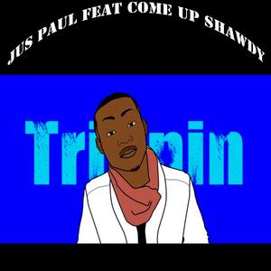 Trippin(feat. Come Up Shawdy) (Explicit)