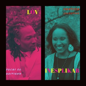 Lòv Inesplikab (feat. Puchi El Haitiano)