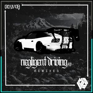 NEGLIGENT DRIVING REMIXES (Explicit)