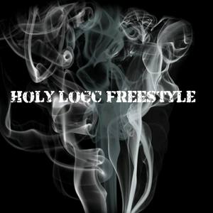 Holy Locc (freestyle) [Explicit]