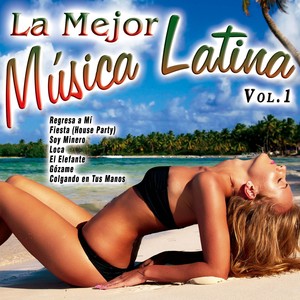 La Mejor Música Latina Vol. 1