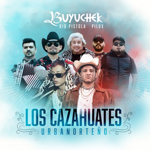 Los Cazahuates (Urbanorteño) [Explicit]