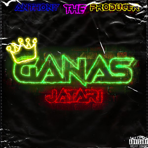 Ganas (Explicit)