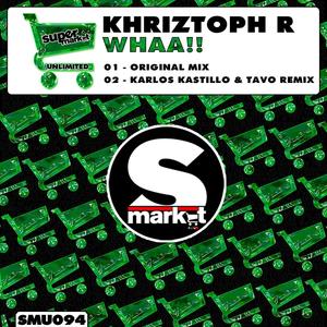 Whaa!! (Karlos Kastillo & Tavo Remix)