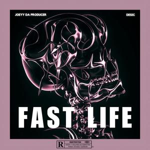 Fast Life (feat. Desic) (Explicit)