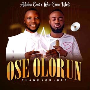 OSE OLORUN (thank you lord) (Loko omo woli Remix)