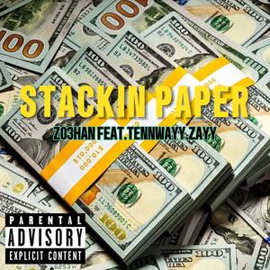 Stackin Paper (feat. TennWayy.Zayy) [Explicit]