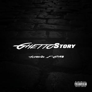 Ghetto Story (feat. Gmfb) [Explicit]