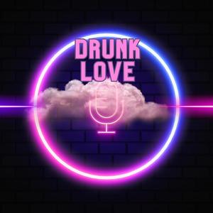 Drunk Love (Explicit)