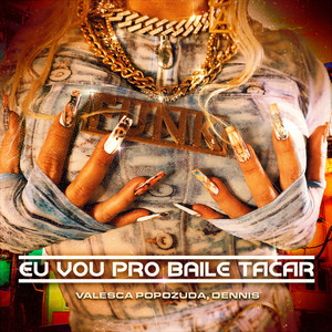 Eu Vou Pro Baile Tacar (Explicit)