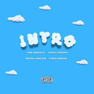 Intro (feat. Mar Yungin, LBE Drickk & Regularken) [Explicit]