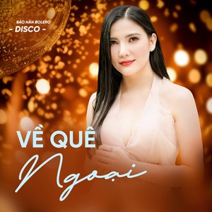 Về Quê Ngoại (Disco)