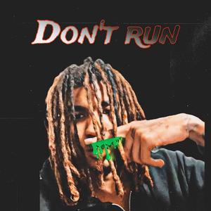 Don’t Run (Explicit)