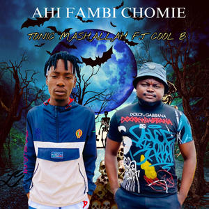 AHI FAMBI CHOMIE (feat. COOL B)