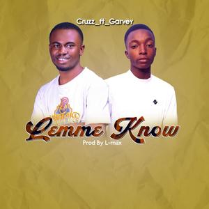 Lemme know(feat. Garvey) (Explicit)