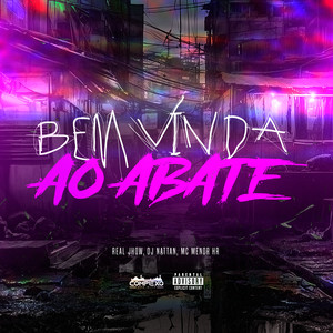 Bem Vinda ao Abate (Explicit)
