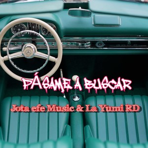 Pásame a Buscar (Explicit)