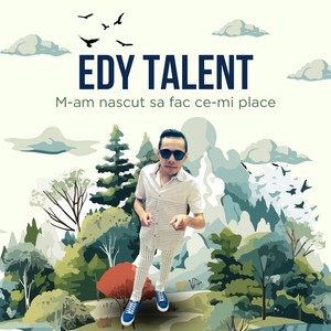 M-am nascut sa fac ce-mi place