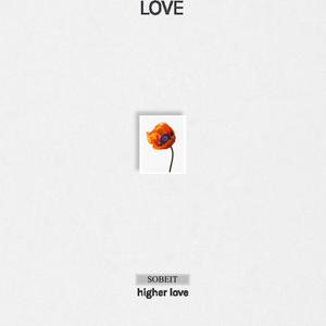 HIGHER LOVE (Explicit)