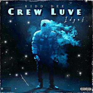 Crew Luve (IDGNF) [Explicit]