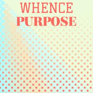 Whence Purpose