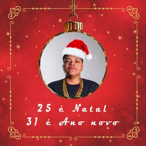 25 É NATAL 31 É ANO NOVO (Explicit)