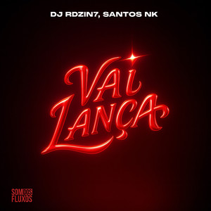 Vai Lança (Explicit)