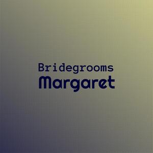 Bridegrooms Margaret
