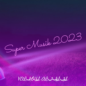 Super Musik 2023 (Explicit)