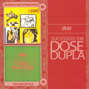 Sucessos Em Dose Dupla: Ira!