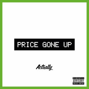 Price Gone Up (Freestyle) [Explicit]