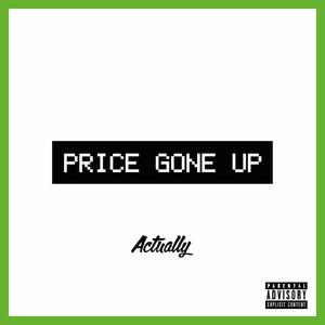 Price Gone Up (Freestyle) (Explicit)