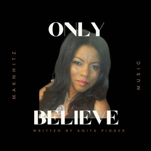 ONLY BELIEVE