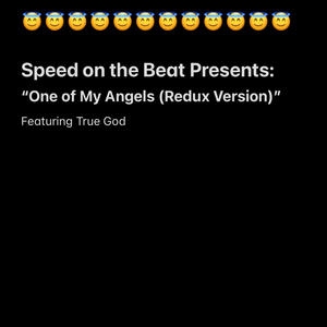 One of My Angels (feat. True God) (Explicit)