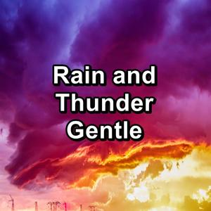 Rain and Thunder Gentle