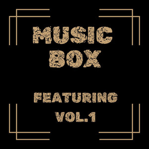 Music Box Featuring (Vol. 1)