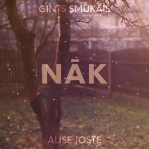 Nāk (feat. Alise Joste)