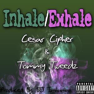 Inhale / Exhale (feat. Tommy Tweedz) [Explicit]