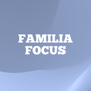 FAMILIA FOCUS (Explicit)