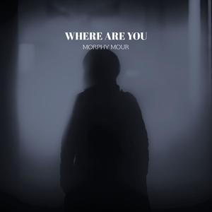 Where Are You